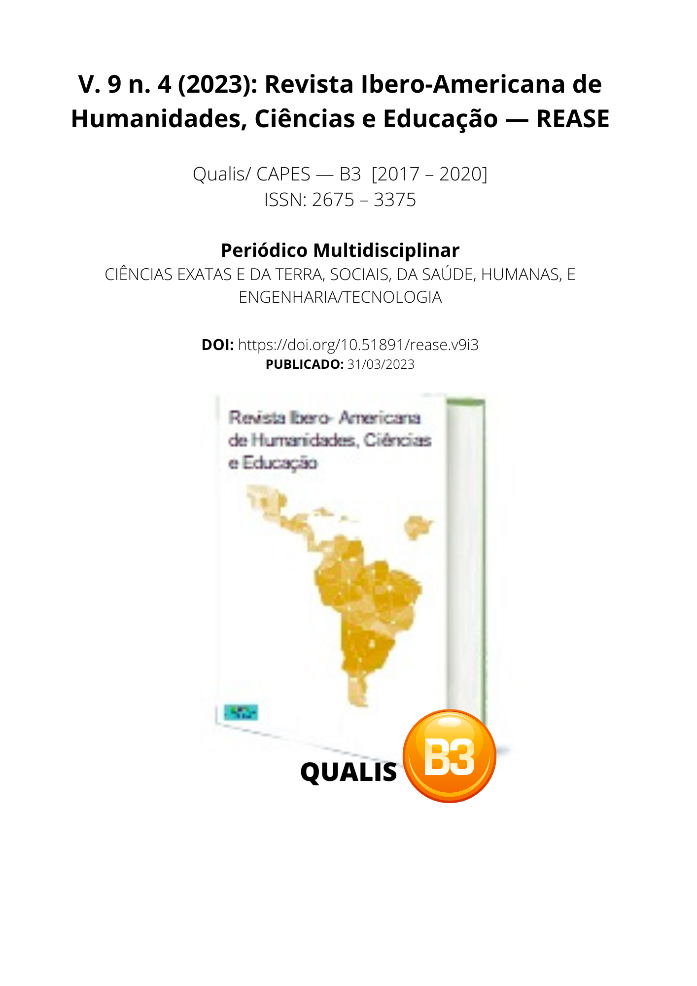 					Visualizar v. 9 n. 4 (2023): Revista Ibero-Americana de Humanidades, Ciências e Educação- REASE 
				