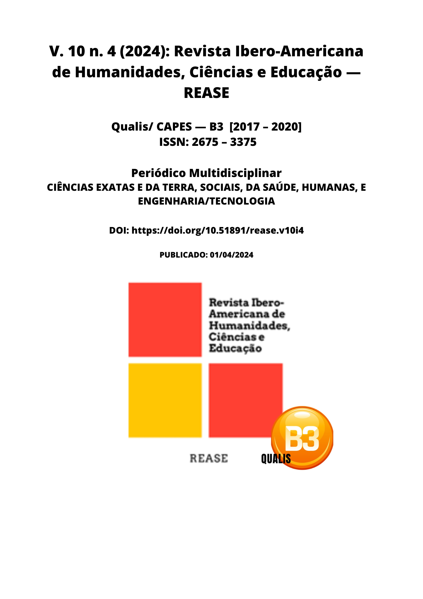 					Visualizar v. 10 n. 4 (2024): Revista Ibero-Americana de Humanidades, Ciências e Educação- REASE 
				