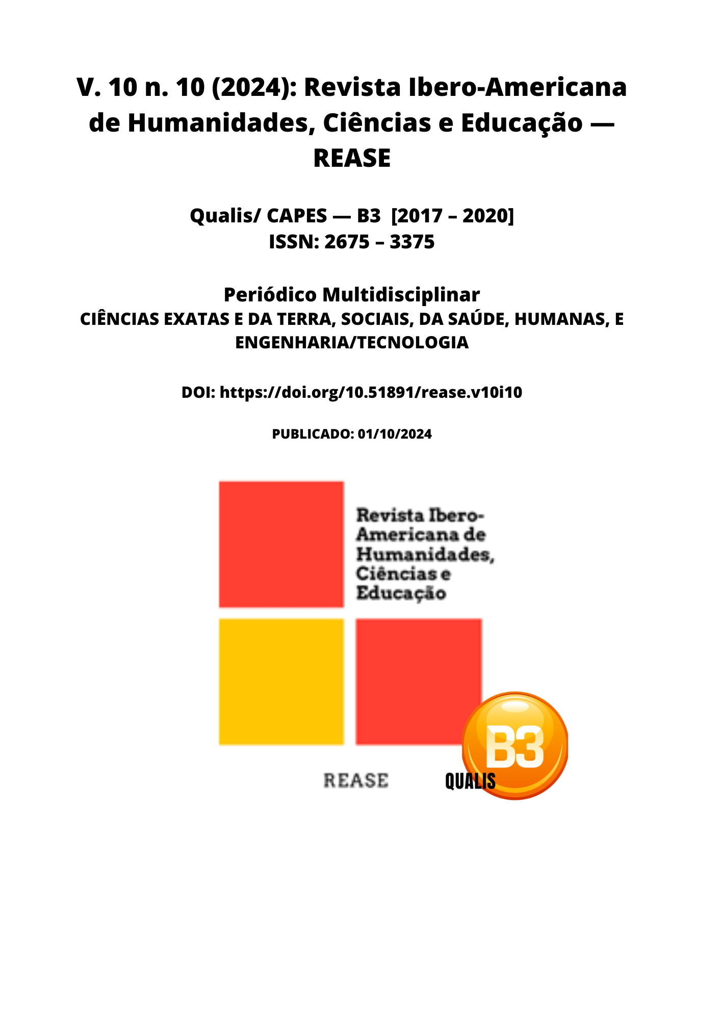 					View Vol. 10 No. 10 (2024): Revista Ibero-Americana de Humanidades, Ciências e Educação — REASE
				